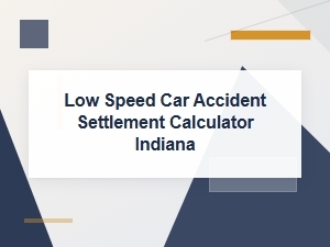 Low Speed Accident Settlement Calculator for Indiana Negotiations